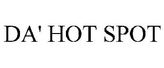 DA' HOT SPOT