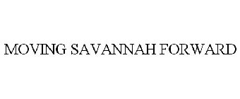 MOVING SAVANNAH FORWARD