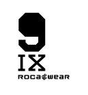 9 IX ROCA RW WEAR