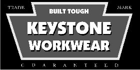 BUILT TOUGH KEYSTONE WORKWEAR GUARANTEED