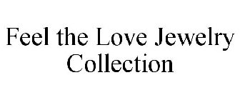 FEEL THE LOVE JEWELRY COLLECTION