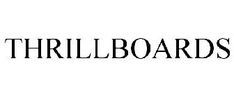 THRILLBOARDS