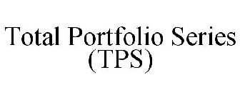 TOTAL PORTFOLIO SERIES (TPS)