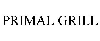 PRIMAL GRILL