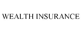 WEALTH INSURANCE