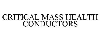 CRITICAL MASS HEALTH CONDUCTORS