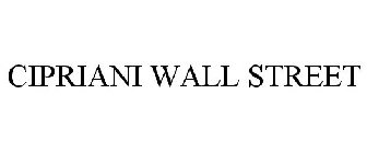 CIPRIANI WALL STREET