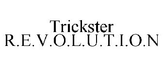 TRICKSTER R.E.V.O.L.U.T.I.O.N