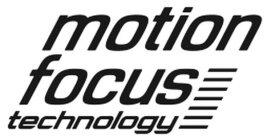 MOTION FOCUS TECHNOLOGY