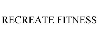 RECREATE FITNESS