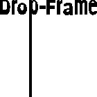 DROP-FRAME