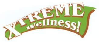 XTREME WELLNESS!