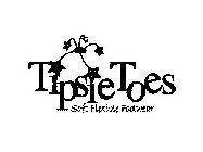 TIPSIETOES SOFT FLEXIBLE FOOTWEAR