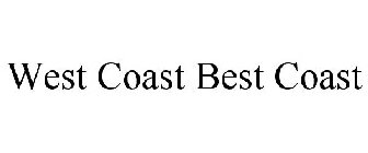 WEST COAST BEST COAST