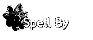 SPELL BY