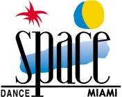 SPACE DANCE MIAMI