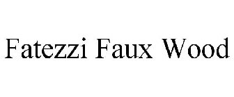 FATEZZI FAUX WOOD