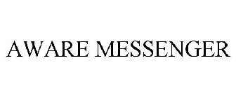 AWARE MESSENGER