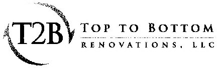 T2B TOP TO BOTTOM RENOVATIONS, LLC