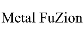 METAL FUZION