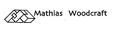 M MATHIAS WOODCRAFT