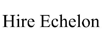 HIRE ECHELON