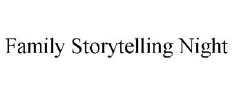 FAMILY STORYTELLING NIGHT