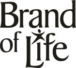 BRAND OF LIFE