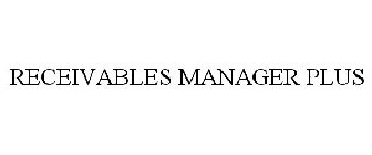 RECEIVABLES MANAGER PLUS