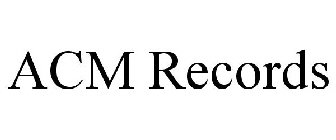 ACM RECORDS