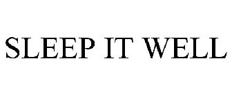 SLEEP IT WELL