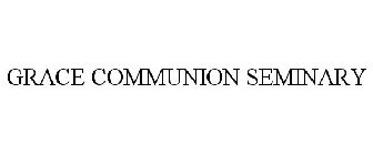 GRACE COMMUNION SEMINARY