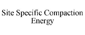 SITE SPECIFIC COMPACTION ENERGY