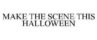 MAKE THE SCENE THIS HALLOWEEN