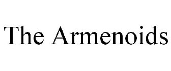 THE ARMENOIDS