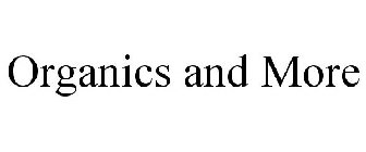 ORGANICS AND MORE
