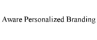 AWARE PERSONALIZED BRANDING