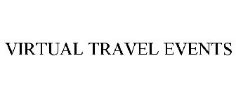 VIRTUAL TRAVEL EVENTS