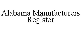 ALABAMA MANUFACTURERS REGISTER