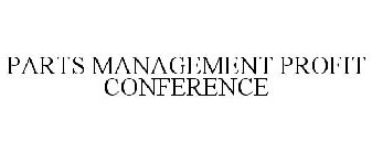 PARTS MANAGEMENT PROFIT CONFERENCE