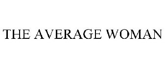 THE AVERAGE WOMAN