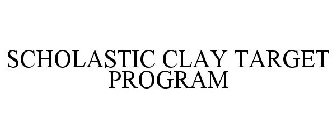 SCHOLASTIC CLAY TARGET PROGRAM