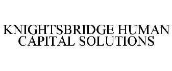 KNIGHTSBRIDGE HUMAN CAPITAL SOLUTIONS