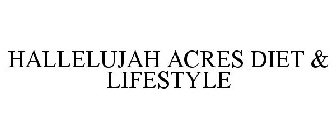 HALLELUJAH ACRES DIET & LIFESTYLE