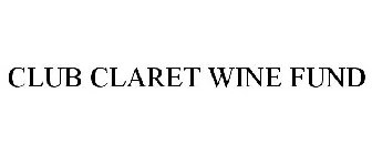 CLUB CLARET WINE FUND