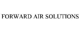 FORWARD AIR SOLUTIONS