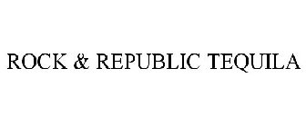 ROCK & REPUBLIC TEQUILA