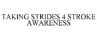 TAKING STRIDES 4 STROKE AWARENESS