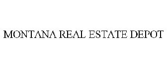 MONTANA REAL ESTATE DEPOT