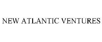 NEW ATLANTIC VENTURES